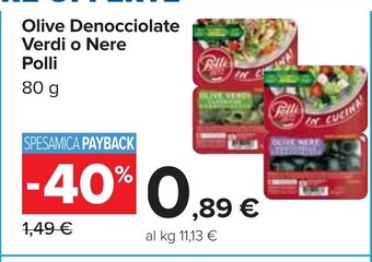Carrefour Olive Denocciolate Verdi o Nere Polli 80 g offerta