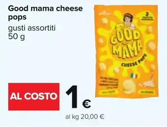 Carrefour Good mama cheese pops gusti assortiti 50 g offerta