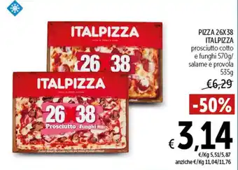 Spazio Conad PIZZA 26X38 ITALPIZZA prosciutto cotto e funghi 570g/ salame e provola 535g offerta