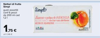 Carrefour Nettari di frutta Simpl gusti assortiti conf 6 pezzi da 200 ml cad 1,21 offerta