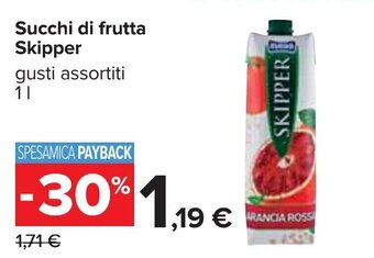 Carrefour Succhi di frutta Skipper gusti assortiti 1 l offerta