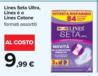Carrefour Lines Seta Ultra, Lines è o Lines Cotone formati assortiti offerta