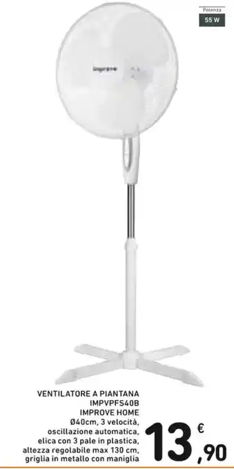Spazio Conad VENTILATORE A PIANTANA IMPVPFS40B IMPROVE HOME 040cm, 3 velocità offerta