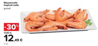Carrefour Mazzancolle tropicali cotte grandi offerta