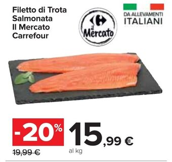 Carrefour Filetto di Trota Salmonata Il Mercato Carrefour offerta