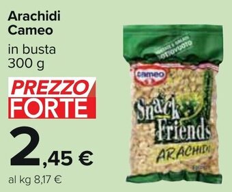 Carrefour Arachidi Cameo in busta 300 g offerta