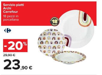 Carrefour Servizio piatti Archi Carrefour 18 pezzi in porcellana offerta