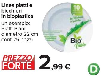 Carrefour Linea piatti e bicchieri in bioplastica un esempio: Piatti Piani diametro 22 cm conf 25 pezzi offerta