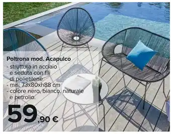 Carrefour Poltrona mod. Acapulco struttura in acciaio mis. 73x80xh88 cm offerta