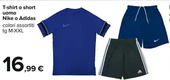 Carrefour T-shirt o short uomo Nike o Adidas colori assortiti tg M-XXL offerta