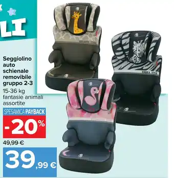 Carrefour Seggiolino auto schienale removibile gruppo 2-3 15-36 kg offerta