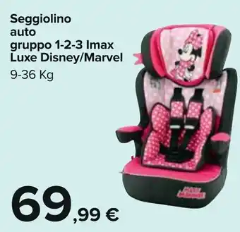 Carrefour Seggiolino auto gruppo 1-2-3 Imax Luxe Disney/Marvel 9-36 Kg offerta