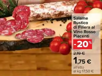 Carrefour Salame Rustico di Filiera al Vino Rosso Piacenti offerta