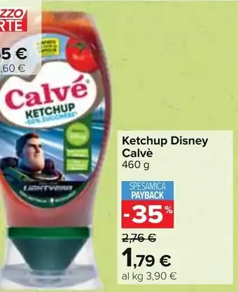 Carrefour Ketchup Disney Calvè 460 g SPESAMICA PAYBACK offerta
