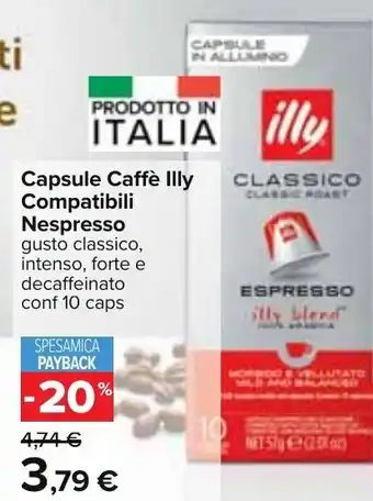 Carrefour Capsule Caffè Illy Compatibili Nespresso gusto classico, intenso, forte e decaffeinato conf 10 caps offerta