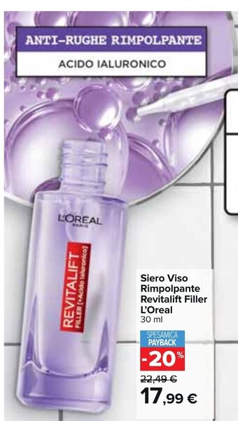 Carrefour Siero Viso Rimpolpante Revitalift Filler L'Oreal 30 ml offerta