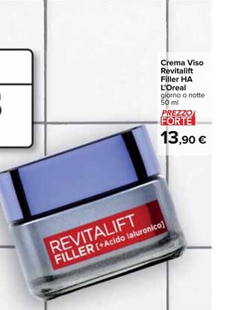 Carrefour Crema Viso Revitalift Filler HA L'Oreal giorno o notte 50 ml offerta