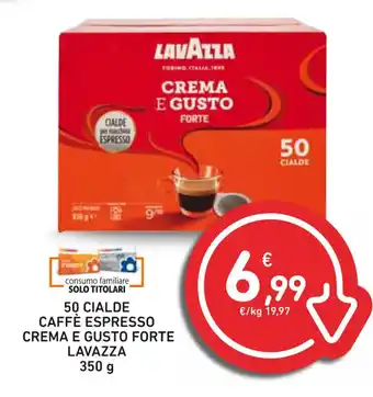 50 CIALDE CAFFÈ ESPRESSO CREMA E GUSTO FORTE LAVAZZA 350 g