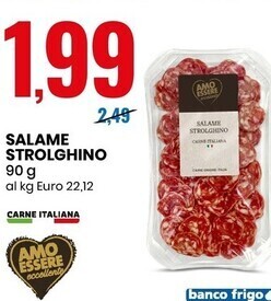 Eurospin Amo essere eccellente salame strolghino offerta