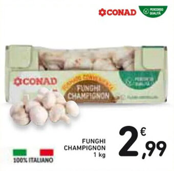 Spazio Conad FUNGHI CHAMPIGNON 1 kg offerta