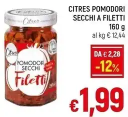 A&O Citres pomodori secchi a filetti 160 g offerta