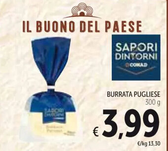 Spazio Conad BURRATA PUGLIESE 300 g offerta