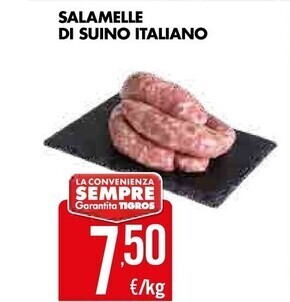 Tigros Salamelle di suino italiano offerta