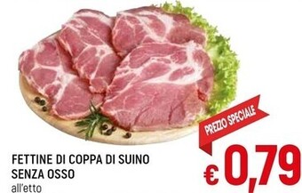 A&O Fettine di coppa di suino senza osso offerta