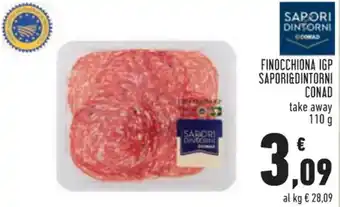 Conad FINOCCHIONA IGP SAPORI&DINTORNI CONAD 110 g offerta