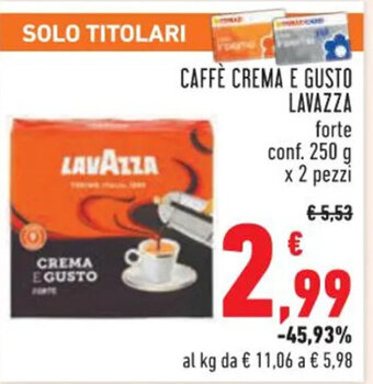 Conad CAFFÈ CREMA E GUSTO LAVAZZA conf. 250 g x 2 pezzi offerta