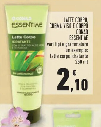 Conad LATTE CORPO, CREMA VISO E CORPO CONAD ESSENTIAE 250 ml offerta