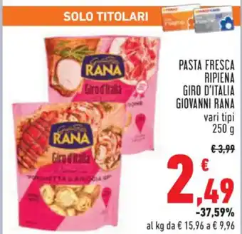 Conad Superstore PASTA FRESCA RIPIENA GIRO D'ITALIA GIOVANNI RANA vari tipi 250 g offerta
