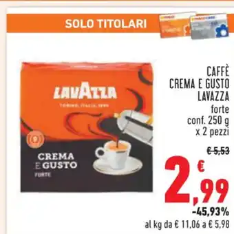 Conad Superstore CAFFÈ CREMA E GUSTO LAVAZZA conf. 250 g x 2 pezzi offerta