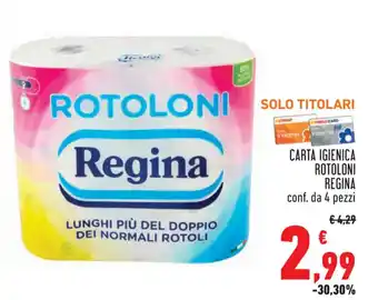 Conad Superstore CARTA IGIENICA ROTOLONI REGINA 4 pezzi offerta