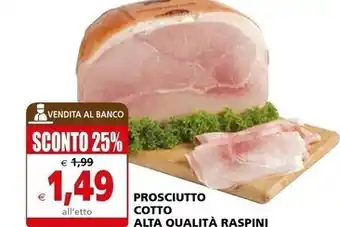 Il Gigante Raspini prosciutto cotto alta qualita offerta