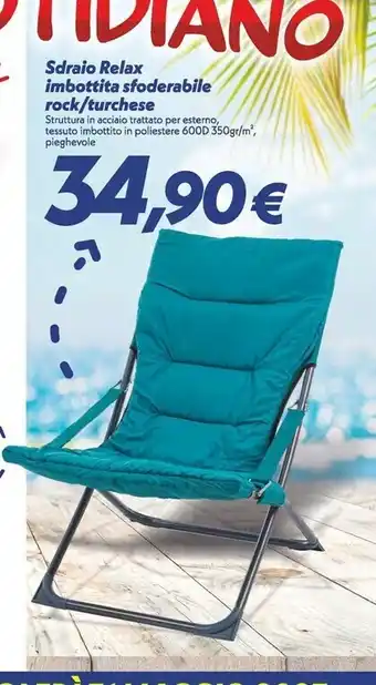 Iper Super Conveniente Sdraio relax imbottita sfoderabile rock offerta