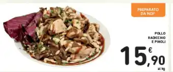 Spazio Conad POLLO RADICCHIO E PINOLI offerta