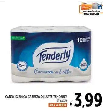 Spazio Conad CARTA IGIENICA CAREZZA DI LATTE TENDERLY 12 rotoli offerta