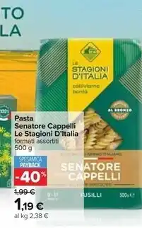 Carrefour Iper Le stagioni d'italia pasta senatore cappelli offerta