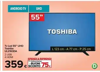 Carrefour Iper Toshiba tv led 55'' uhd ul2163da offerta
