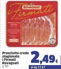 Sigma Rovagnati prosciutto crudo stagionato i firmati offerta