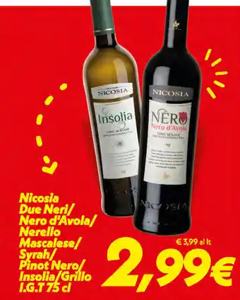 Iper Super Conveniente Nicosia Due Neri/Nero d'Avola/Nerello Mascarpone/Syrah/Pinot Nero/Insolia/Grillo I.G.T. 75cl offerta
