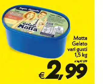 Iper Super Conveniente Motta Gelato vari gusti 1,5kg offerta