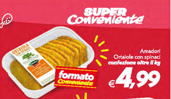 Iper Super Conveniente Amadori Ortaiole con spinaci offerta