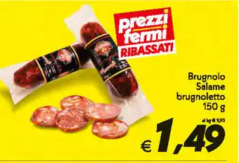 Iper Super Conveniente Brugnolo Salame brugnoletto 150g offerta