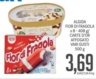 Supermercati Piccolo ALGIDA FIOR DI FRAGOLA x 8-408 g/ CARTE D'OR AFFOGATO VARI GUSTI 500 g offerta