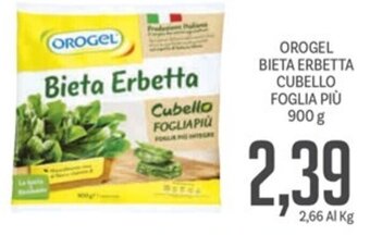 Supermercati Piccolo OROGEL BIETA ERBETTA CUBELLO FOGLIA PIÙ 900 g offerta