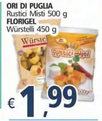 Ori di Puglia 500g o Florigel Würstelli 450g