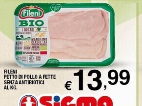 Sigma Fileni petto di pollo a fette senza antibiotici offerta