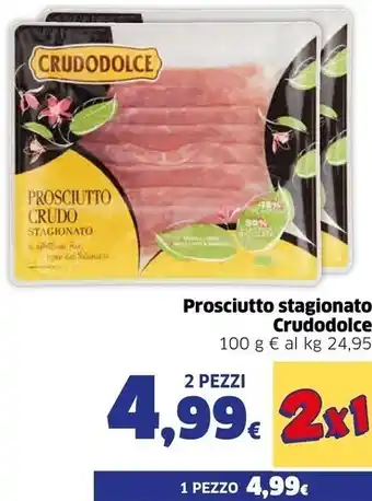 Ok Sigma Crudodolce prosciutto stagionato offerta